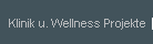 Klinik und Wellness Projekte